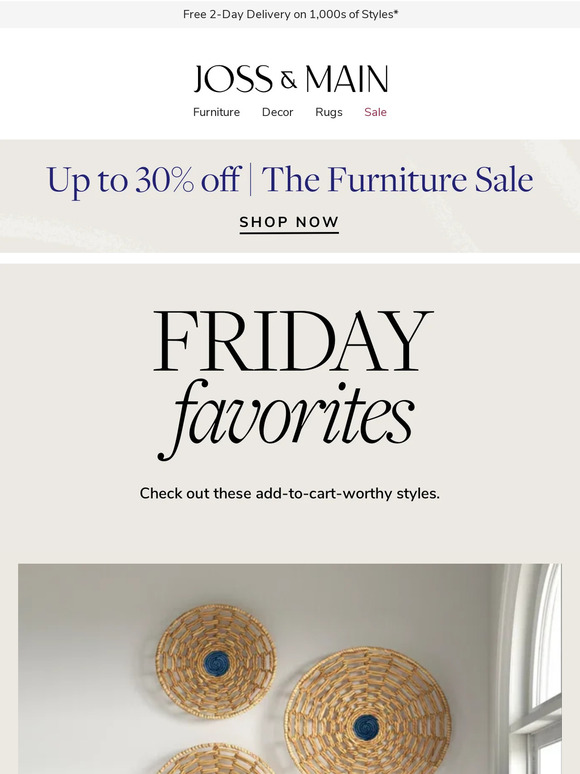 Joss & Main Email Newsletters Shop Sales, Discounts, and Coupon Codes