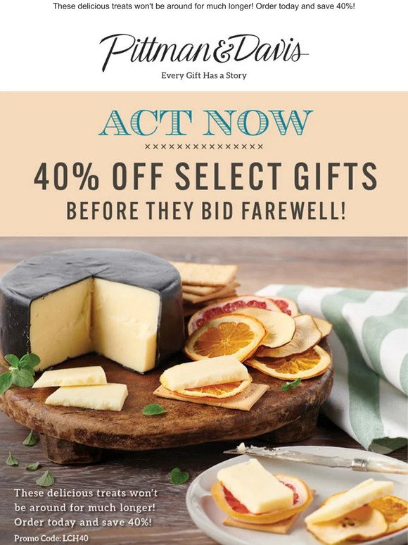 Act NOW - 40% Off Select Gifts Before they Bid Farewell!