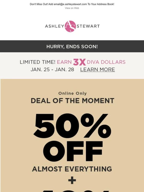 Ashley Stewart - STOP! Our Semi-Annual Stock Up Intimate Sale is live NOW.  Get 50% of Lingerie, Shapewear + more intimate deals now through 12/14