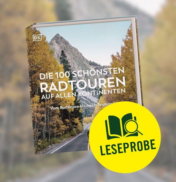 DIE 100 SCHÖNSTEN RADTOUREN AUF ALLEN KONTINENTEN
