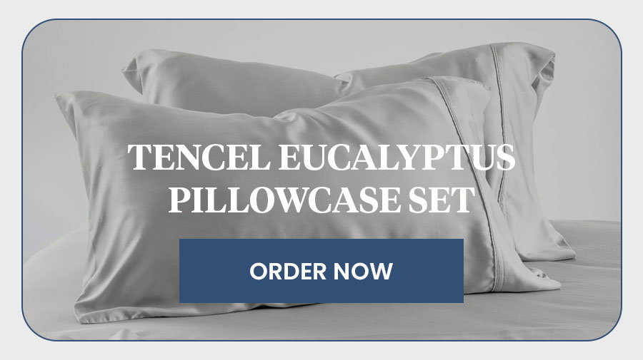 TENCEL Eucalyptus Pillowcase Set [ORDER NOW]