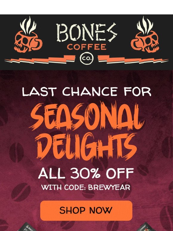 Your LAST CALL for Fall & Holiday Flavors (30% Off!)