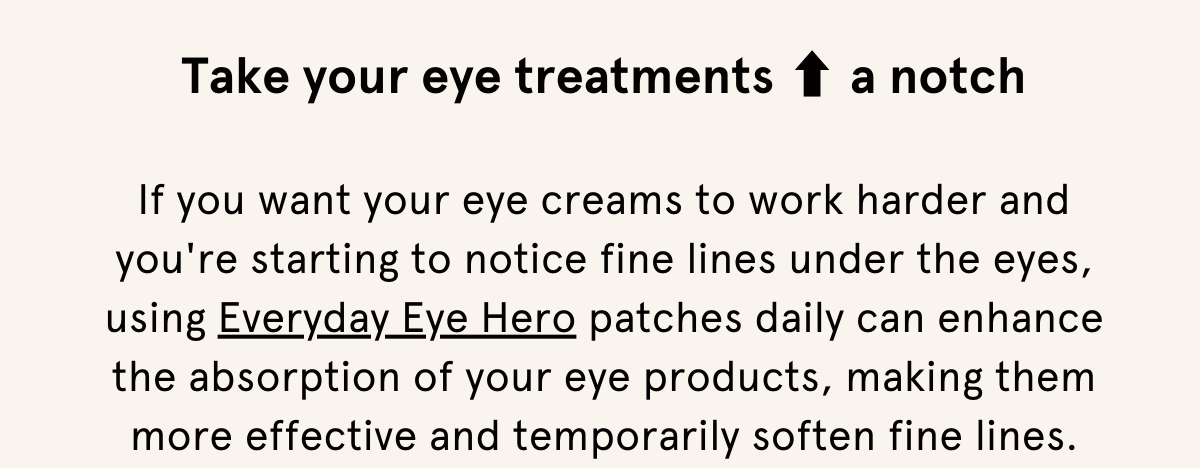 Take your eye treatments up a notch!