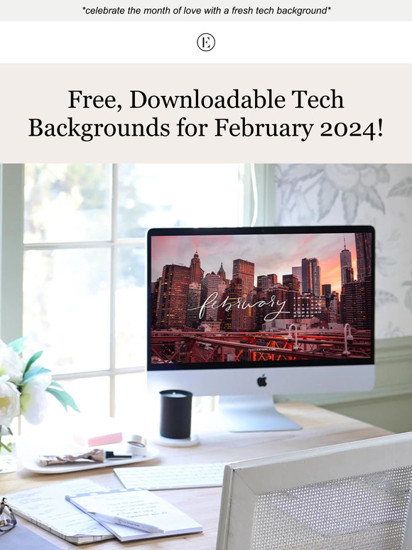 The Everygirl Free, Downloadable Tech Backgrounds for February 2024! 💌