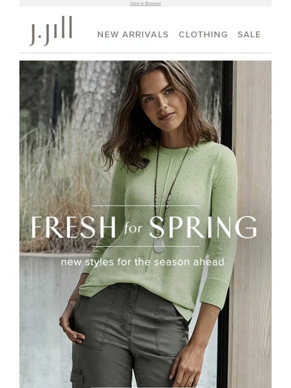 ARRIVED TODAY: styles to love now into spring.