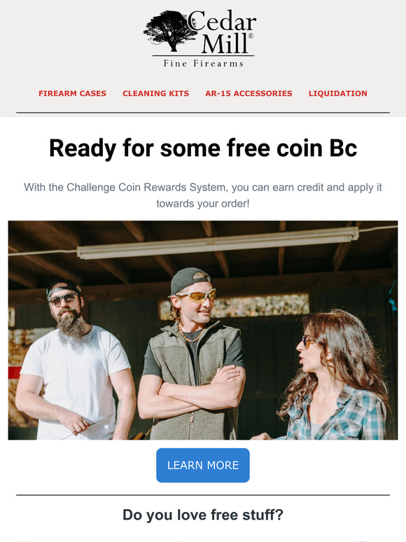 Did you know that you could get a free case!? 😃 Sign up for our Challenge Coin Rewards now! 💯