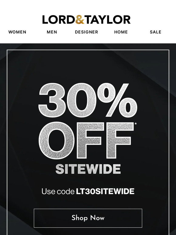Lord &amp; Taylor Email Newsletters: Shop Sales, Discounts, and Coupon Codes