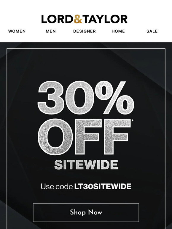 Lord &amp; Taylor Email Newsletters: Shop Sales, Discounts, and Coupon Codes