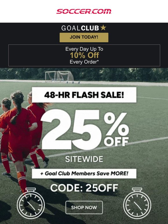 ⚽️  48hr Flash Sale is Back! Save 25% Off Sitewide!