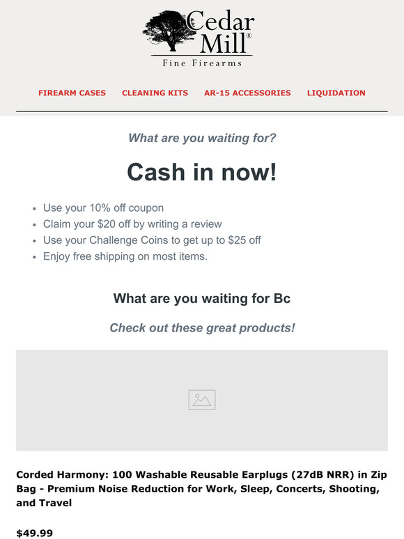 Did you think all the emails we sent are random... 😲 What if we gave you the secrets to cashing in on Cedar Mill Firearms .com 😃