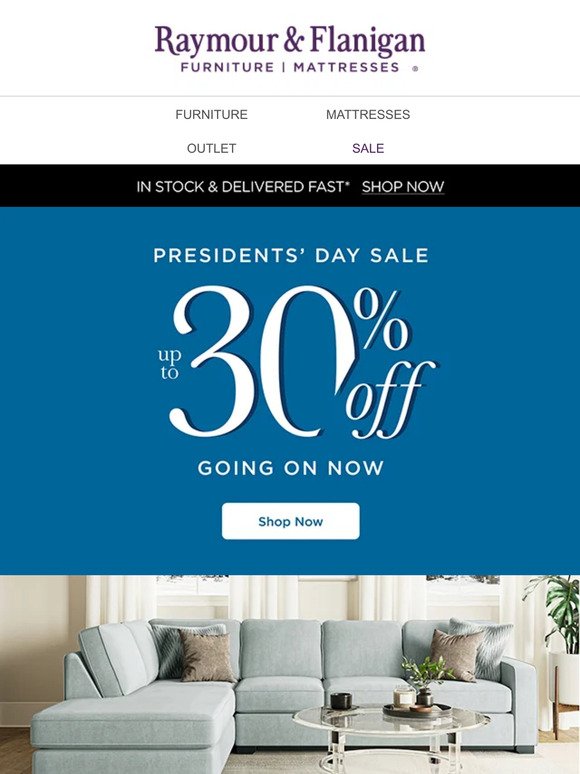 Save up to 30% during our Presidents' Day Sale