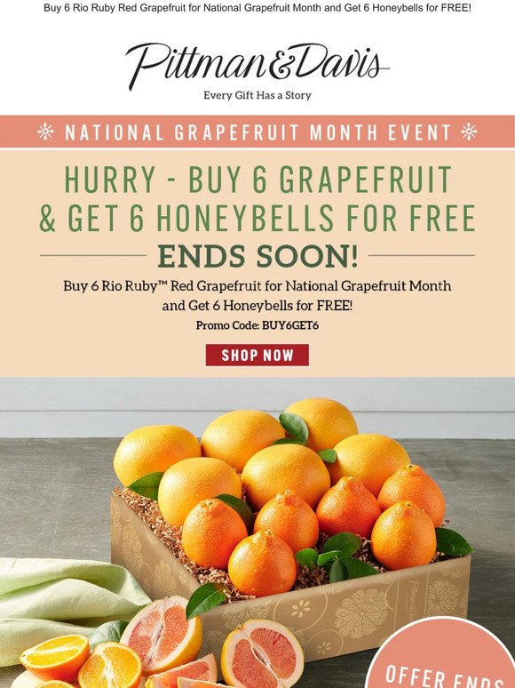 Hurry - Buy 6 Grapefruit and get 6 Honeybells for FREE Ends SOON!