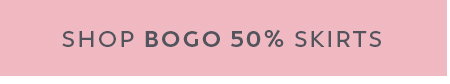 Shop BOGO 50% Off Skirts