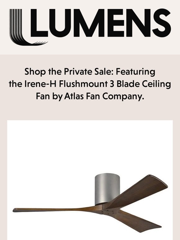 Ends tomorrow: Save on the Irene-H Flushmount 3 Blade Ceiling Fan by Atlas Fan Company with a private code.