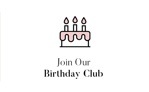 Join our Birthday Club
