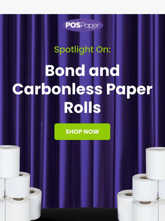 Why we ❤️ Bond & Carbonless Paper Rolls