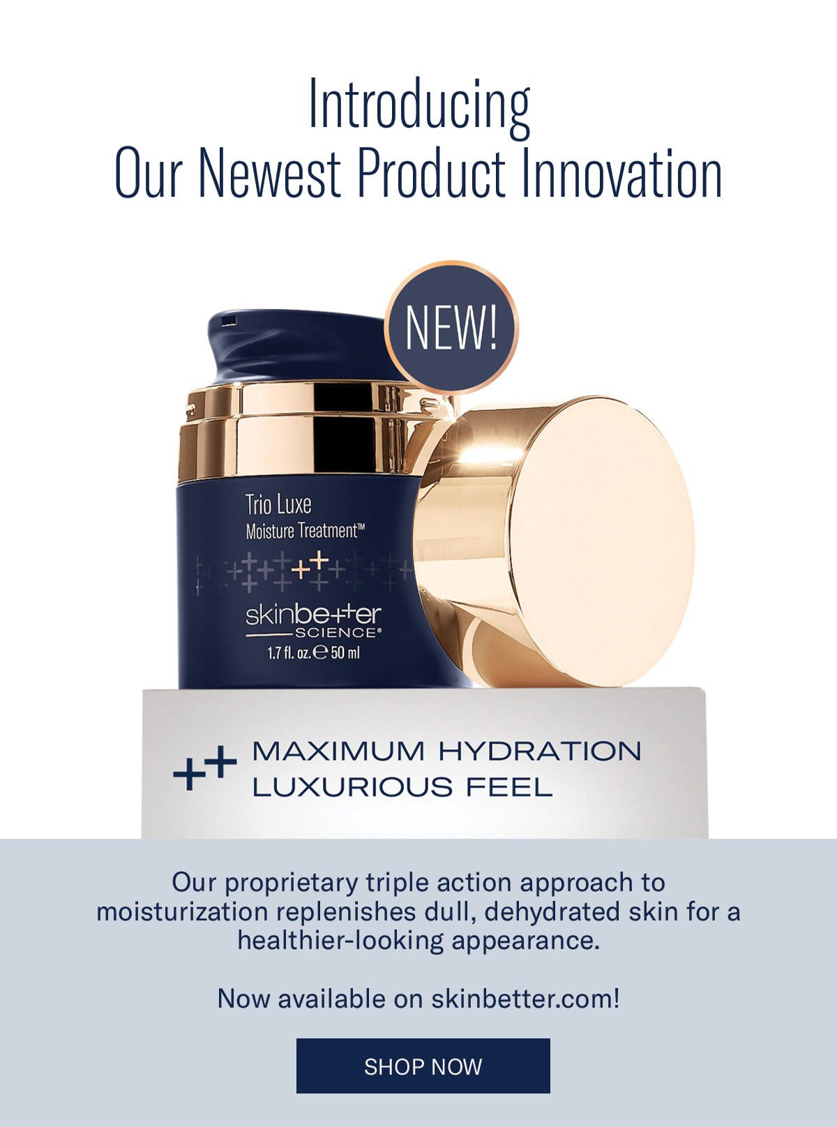 SkinBetter Science Introducing Trio Luxe Moisture Treatment Milled