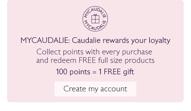 MYCAUDALIE: Caudalie rewards your loyalty