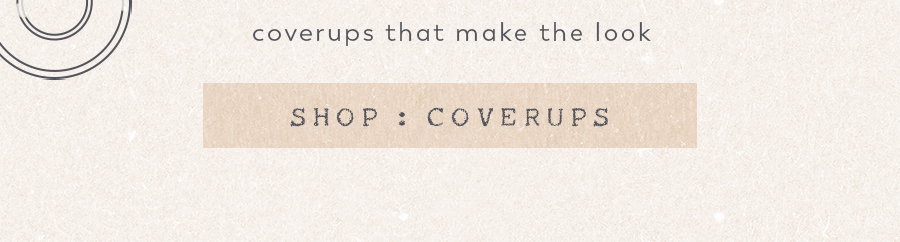 Shop Coverups