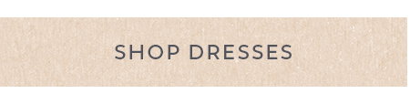 Shop Dresses