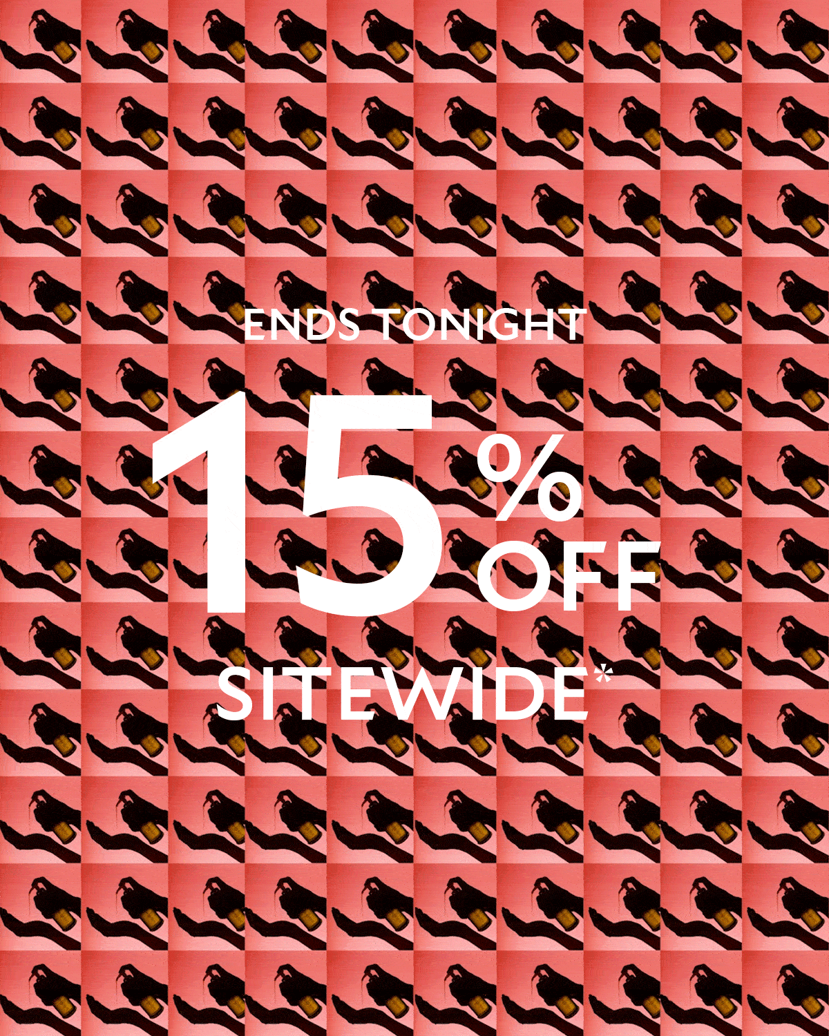 Ends Tonight | 15% Off Sitewide