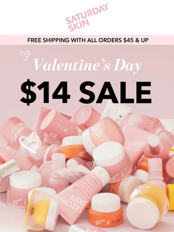 Valentine’s $14 Sale begins today!