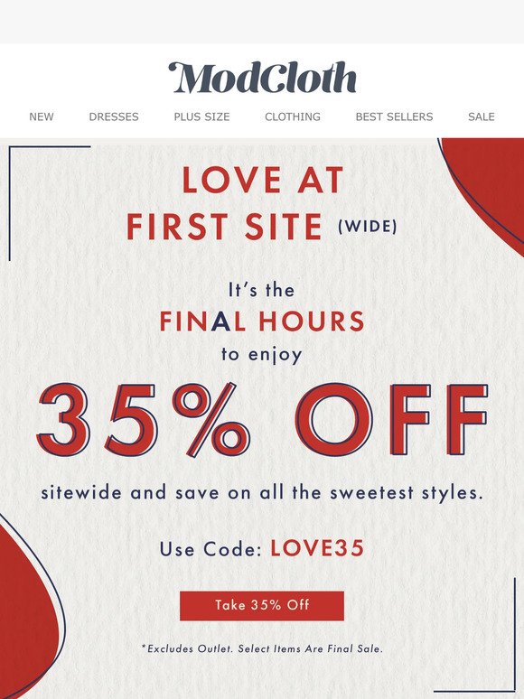 NOW’S YOUR CHANCE 💌 35% OFF Sitewide