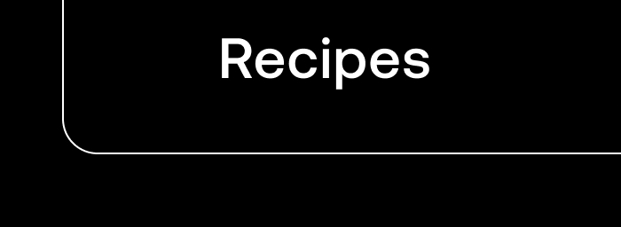 Recipes