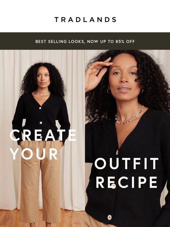 Outfit recipes at a fraction of the cost.