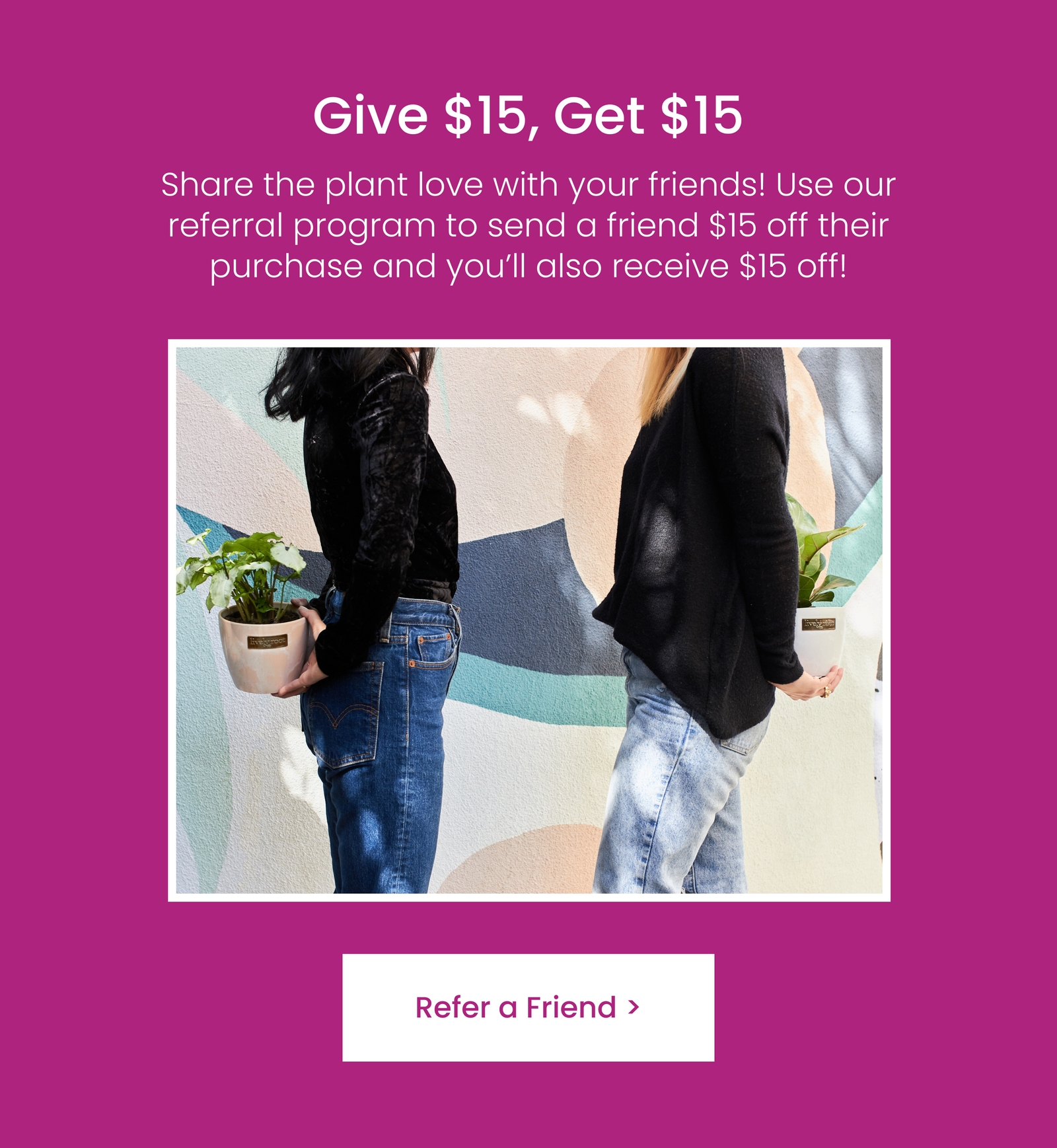 Refer a Friend!