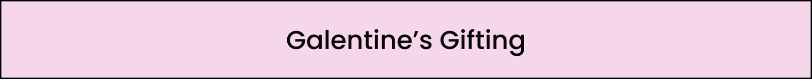 Galentine's Gifting