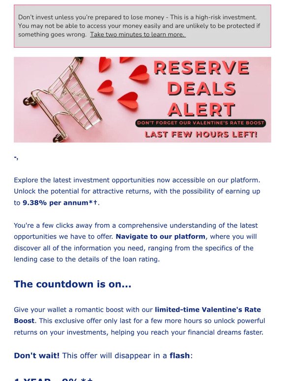 —, only a few hours left on our Valentine's Rate Boost and don't miss out on the latest reserve deals .