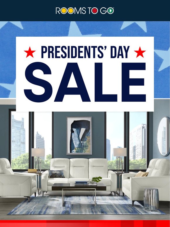 The rooms! The looks! The Presidents' Day Sale!