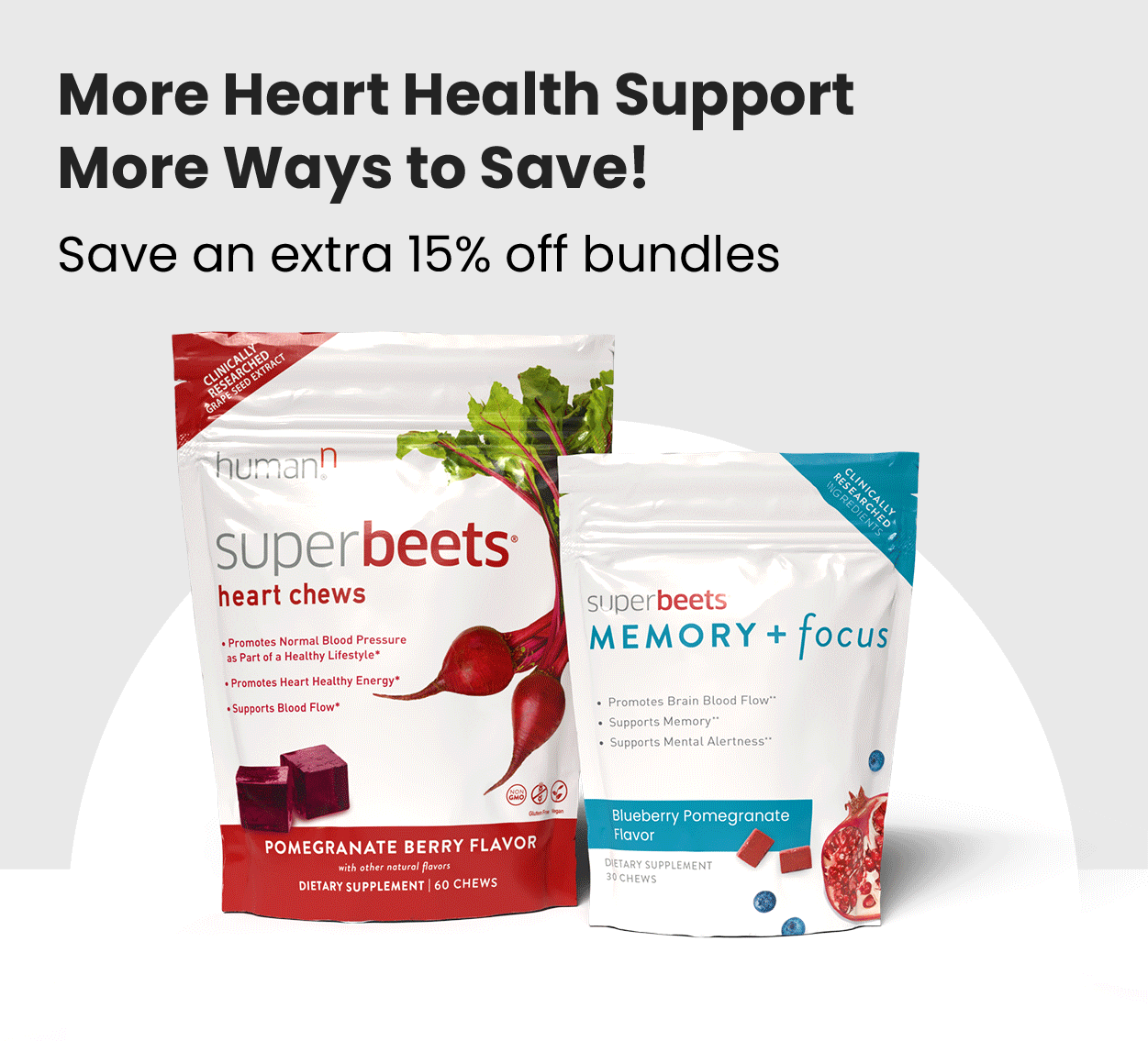 HumanN Last call More benefits, less wallet stress. Save an Extra 15