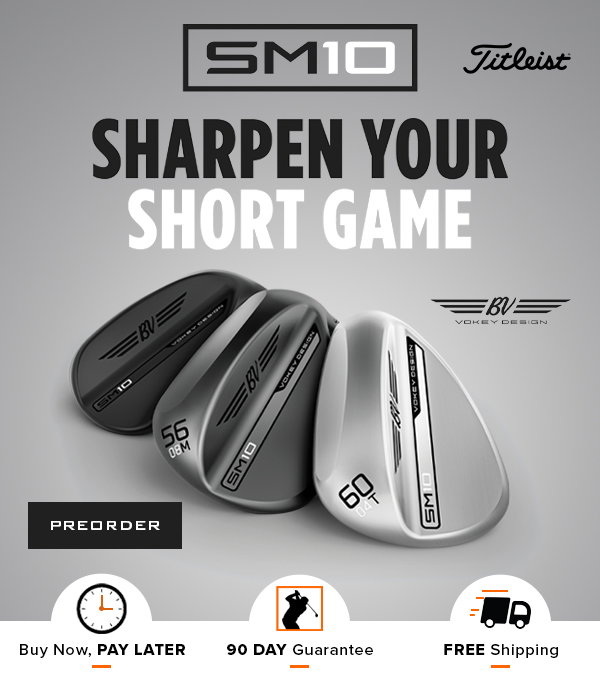 Introducing The All-NEW Vokey SM10 Wedges - PREORDER NOW!