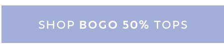 Shop BOGO 50% OFF Tops