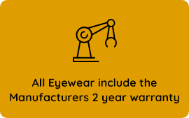 All Eyewear include the Manufacturers 2 year warranty