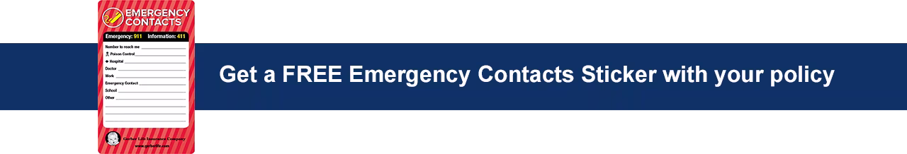 Get a FREE Emergency Contacts Sticker with your policy