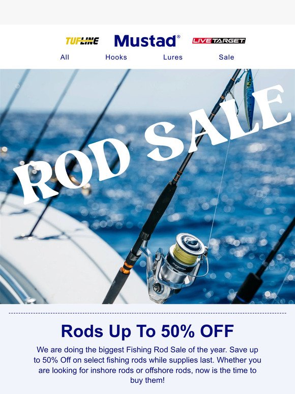 50% OFF select rods!