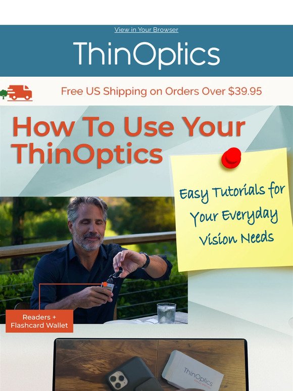 Quick Tips to Get the Most Out of Your ThinOptics!