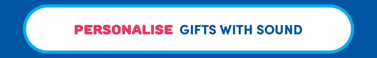 PERSONALISE GIFTS WITH SOUND