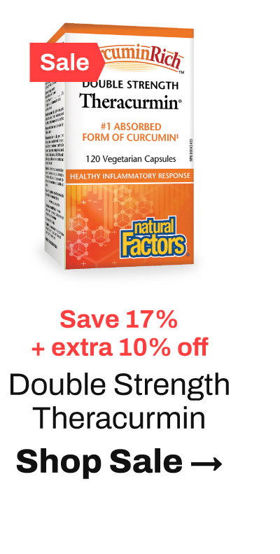 Save 17% off + extra 10% off Double Strength Theracurmin | Shop Sale