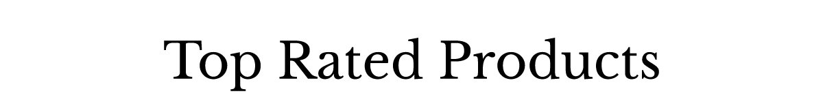 Top Rated Products