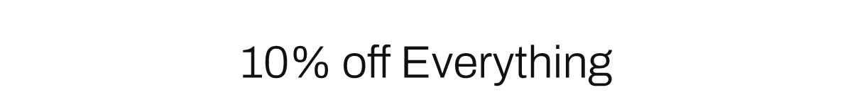 10% off Everything