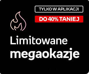 [TYLKO W APLIKACJI] Limitowane megaokazje
