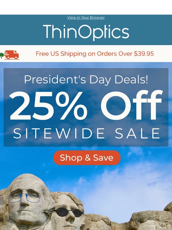 25% Off Sitewide - 🇺🇸 President's Day Savings Start Now!