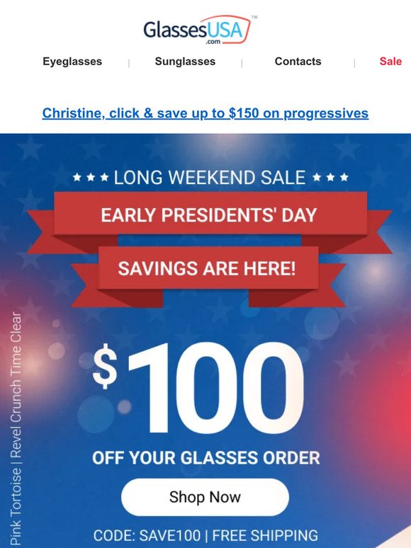 👓🥳  Christine, enjoy the long weekend with $100 off your order