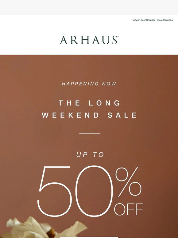 Arhaus: HAPPENING NOW: The Long Weekend Sale | Milled