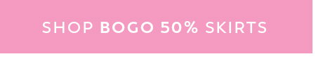 Shop BOGO 50% Off Skirts