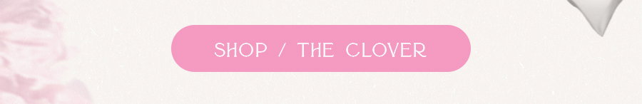 Shop the Clover